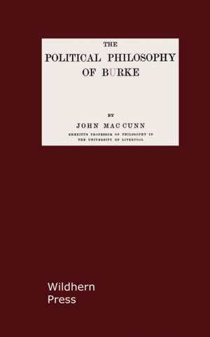 The Political Philosophy of Burke de John Maccunn