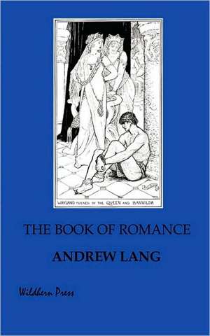 The Book of Romance. Illustrated 1902 Edition de Andrew Lang