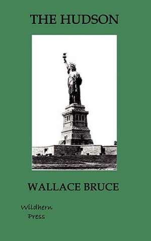 The Hudson Illustrated Edition de Wallace Bruce