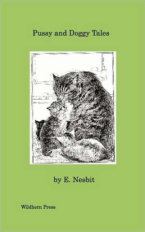 Pussy and Doggy Tales (Illustrated Edition) de E. Nesbit