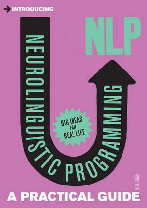 Introducing Neurolinguistic Programming (NLP): A Practical Guide de Neil Shah