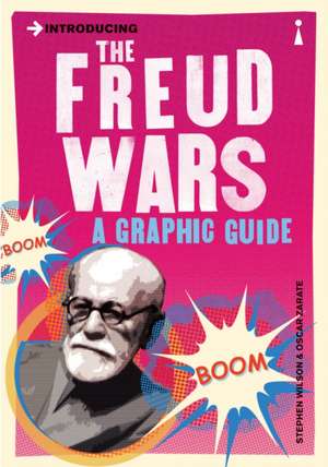 Introducing the Freud Wars: A Graphic Guide de Stephen Wilson