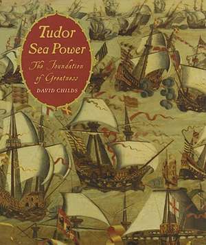 Tudor Sea Power de David Childs