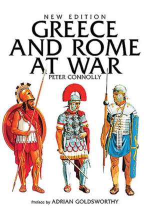 Greece and Rome at War de Peter Connolly