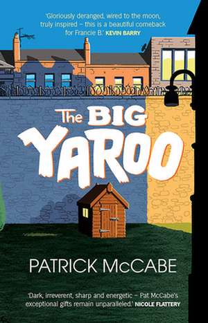 The Big Yaroo de Patrick McCabe