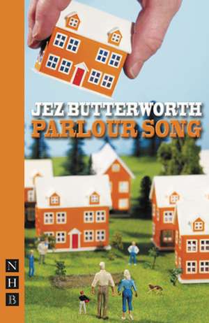 Parlour Song de Jez Butterworth