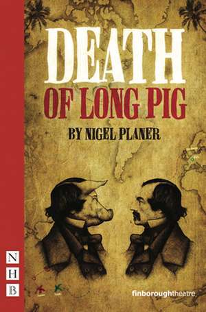 Death of Long Pig de Nigel Planer