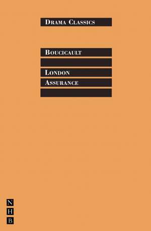 London Assurance de Dion Boucicault