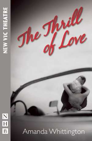 The Thrill of Love de Amanda Whittington