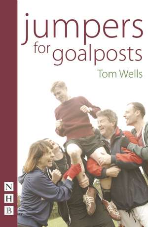 Jumpers for Goalposts de Tom Wells