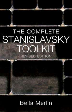 The Complete Stanislavsky Toolkit de Bella Merlin