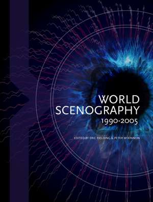 World Scenography 1990-2005 de Eric Fielding