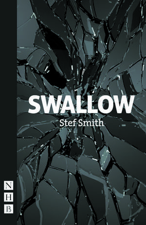 Swallow de Stef Smith