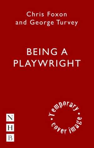 Being a Playwright de Chris Foxon