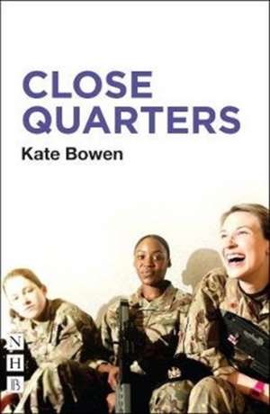 Close Quarters de Kate Bowen