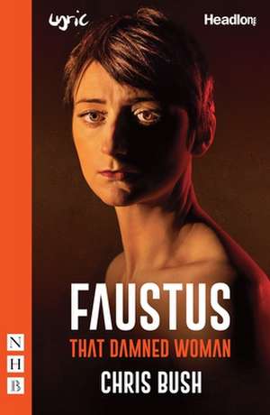 Faustus: That Damned Woman de Chris Bush