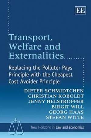 Transport, Welfare and Externalities – Replacing the Polluter Pays Principle with the Cheapest Cost Avoider Principle de Dieter Schmidtchen