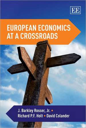 European Economics at a Crossroads de J. Barkley Rosser Jr