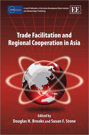 Trade Facilitation and Regional Cooperation in Asia de Douglas H. Brooks