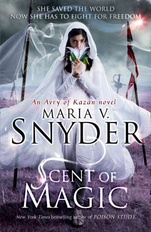 Scent Of Magic de Maria V. Snyder