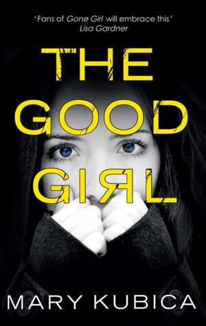 The Good Girl de Mary Kubica