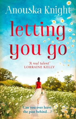 Letting You Go de Anouska Knight