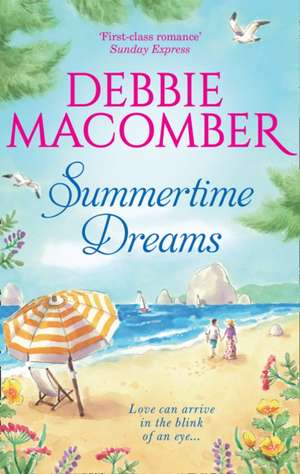 Macomber, D: Summertime Dreams de Debbie Macomber