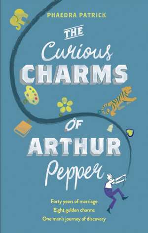 The Curious Charms Of Arthur Pepper de Phaedra Patrick