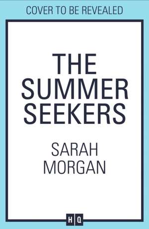 The Summer Seekers de Sarah Morgan