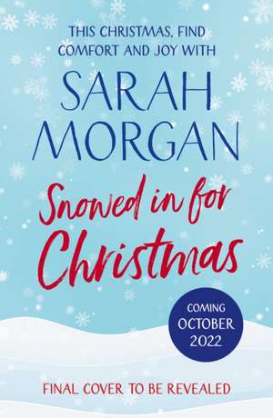 Snowed In For Christmas de Sarah Morgan