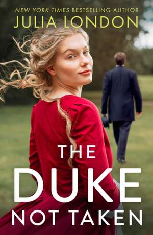 The Duke Not Taken de Julia London