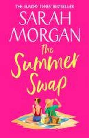 The Summer Swap de Sarah Morgan