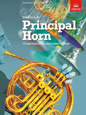 Principal Horn, Score, Part & CD: 13 repertoire pieces and studies for Horn, Grades 6-8 de Nicky Daw