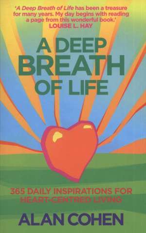 A Deep Breath Of Life de Alan Cohen