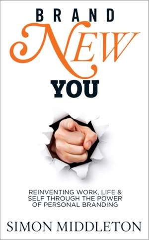 Brand New You de Simon Middleton