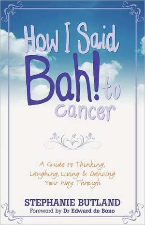 How I Said Bah! to Cancer de Stephanie Butland