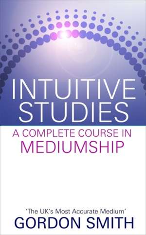 Intuitive Studies de Gordon Smith