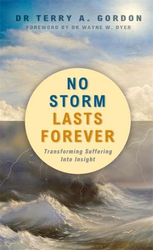 No Storm Lasts Forever de Dr. Terry A. Gordon