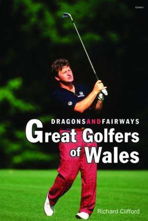 Dragons and Fairways de Richard Clifford