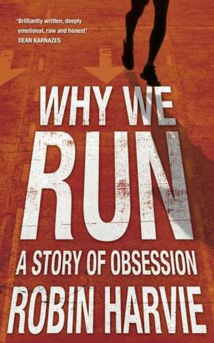 Why We Run de Robin Harvie