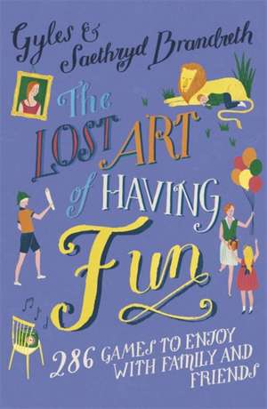 Brandreth, G: The Lost Art of Having Fun de Saethryd Brandreth