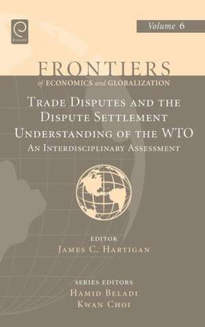 Trade Disputes and the Dispute Settlement Unders – An Interdisciplinary Assessment de James C. Hartigan