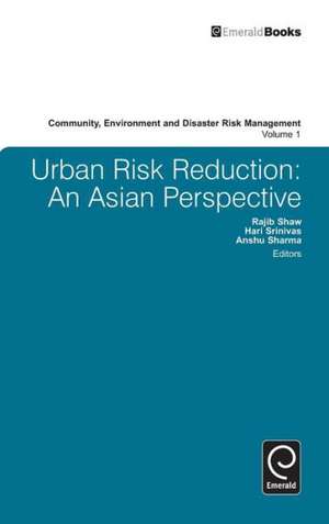 Urban Risk Reduction – An Asian Perspective de Rajib Shaw