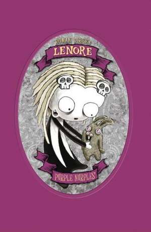 Lenore - Purple Nurples (Vol.5): Writings on Bruce Willis, Badass Cinema and Other Important Topics de Roman Dirge