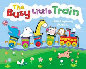 The Busy Little Train de Anna Claybourne