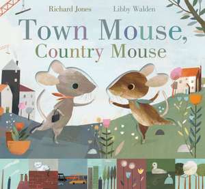 Walden, L: Town Mouse, Country Mouse