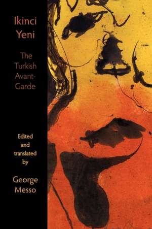 Ikinci Yeni - The Turkish Avant-Garde de George Messo