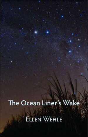 The Ocean Liner's Wake de Ellen Wehle