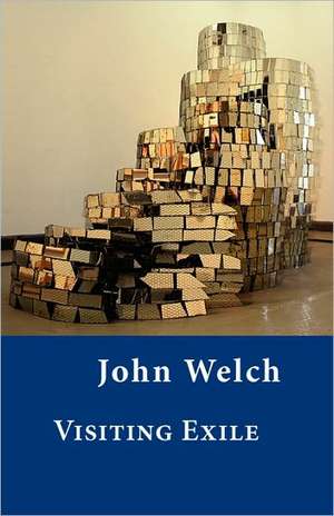 Visiting Exile de John Welch