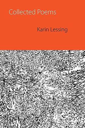 Collected Poems de Karin Lessing